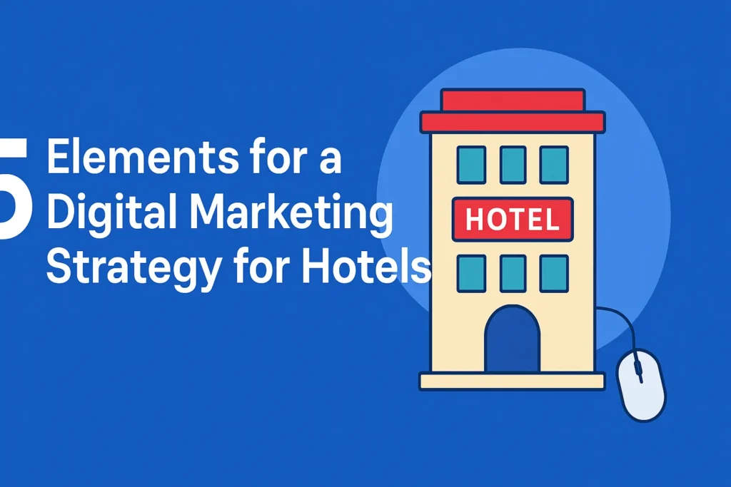 Digital Marketing Strategy for Hotels