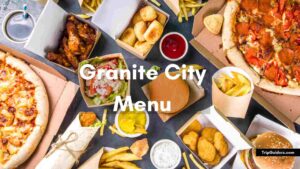 Granite City Menu