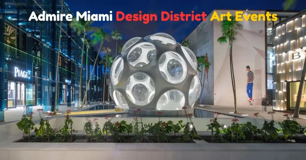 Admire Miami Design District Art Events