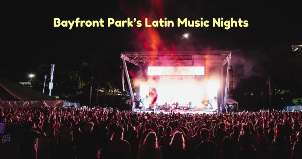 Bayfront Park’s Latin Music Nights
