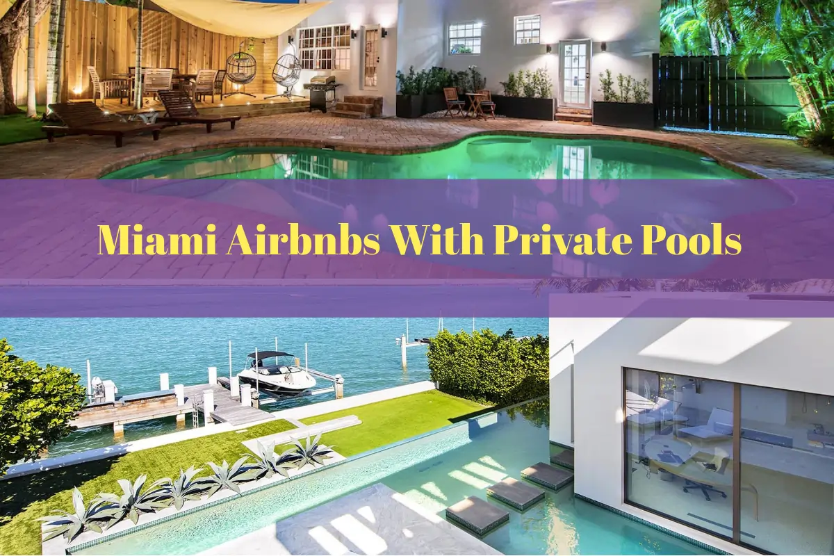 18 Best Miami Airbnb With Pools For A Perfect Stay 2025