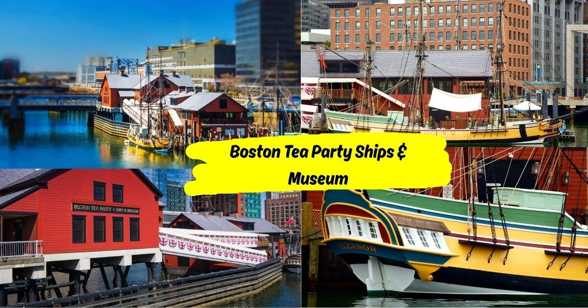 A collage showing the Boston Tea Party Ships & Museum, with a yellow and red replica ship docked at the pier and an inset of re-enactors throwing tea chests into the harbor.
