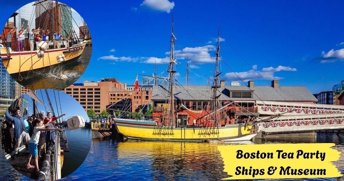 The Boston Tea Party Ships & Museum with a replica 18th-century sailing ship docked, and insets of costumed re-enactors throwing tea chests into the harbor.