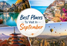 Best Places to Visit in September Best Places to Visit in September – scenic travel destinations around the world